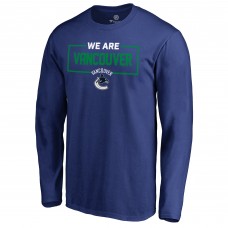 Vancouver Canucks Blue Iconic Collection We Are Long Sleeve T-Shirt